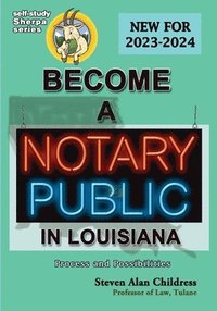 bokomslag Become a Notary Public in Louisiana (New for 2023-2024)