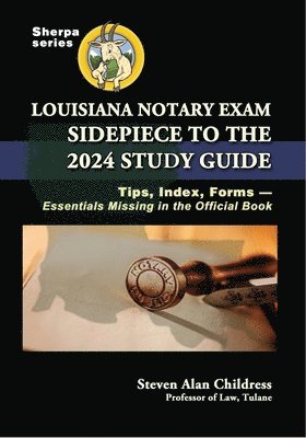 Louisiana Notary Exam Sidepiece to the 2024 Study Guide 1