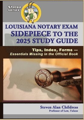 Louisiana Notary Exam Sidepiece to the 2025 Study Guide 1