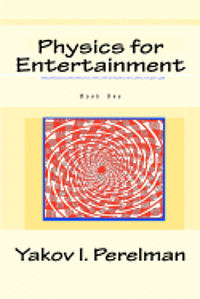 Physics for Entertainment: Book One 1