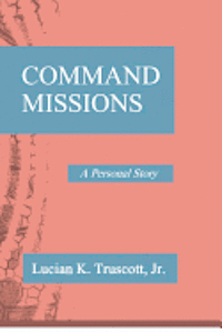bokomslag Command Missions: A Personal Story