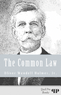 Jr. Holmes, Oliver Wendell - The Common Law (Illustrated), Häftad