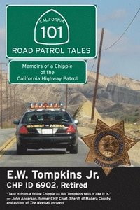 bokomslag 101 Road Patrol Tales: Memoirs of a Chippie of the California Highway Patrol