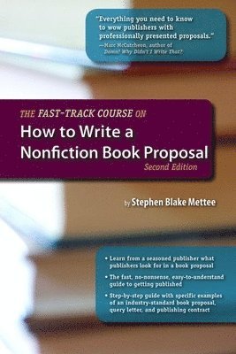 Stephen Blake Mettee - The Fast-Track Course on How to Write a Nonfiction Book Proposal, Häftad
