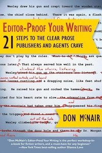 bokomslag Editor-Proof Your Writing: 21 Steps to the Clear Prose Publishers and Agents Crave