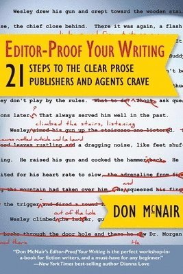 Editor-Proof Your Writing: 21 Steps to the Clear Prose Publishers and Agents Crave 1