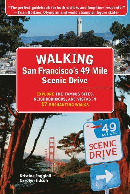 Kristine Poggioli, Carolyn Eidson - Walking San Franciscos 49 Mile Scenic Drive, Häftad