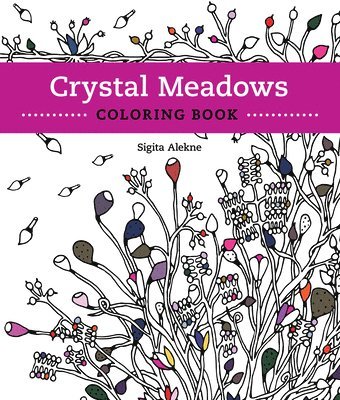 bokomslag Crystal Meadows Coloring Book: A Relaxing Return to Nature
