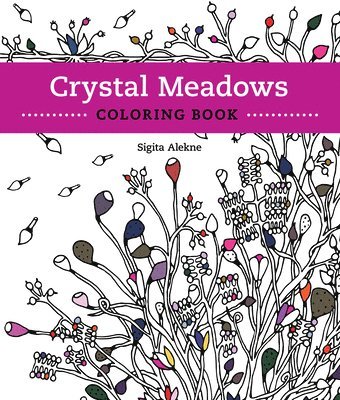 Crystal Meadows Coloring Book: A Relaxing Return to Nature 1