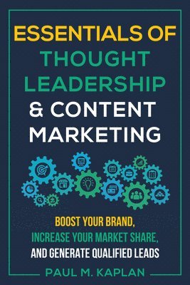 bokomslag Essentials of Thought Leadership & Content Marketing