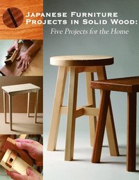 bokomslag Japanese Furniture Projects in Solid Wood: Five Projects for the Home