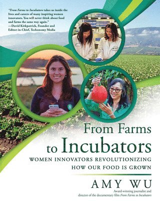 From Farms to Incubators: Women Innovators Revolutionizing How Our Food Is Grown 1