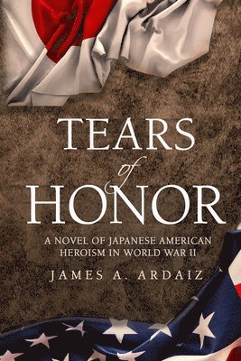 James A Ardaiz - Tears of Honor, Häftad