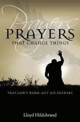 LLoyd Hildebrand - Prayers That Change Things, Häftad. Tillgänglighet: Lägg i varukorg