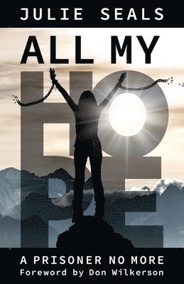 Julie Seals - All My Hope, Häftad