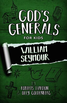 Roberts Liardon, Olly Goldenberg - God's Generals for Kids - Volume 7: William Seymour, Häftad. Tillgänglighet: Lägg i varukorg