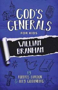 bokomslag God's Generals for Kids - Volume 10: William Branham