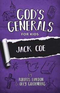 bokomslag God's Generals for Kids - Volume 11: Jack Coe