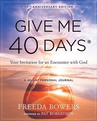 bokomslag Give Me 40 Days: A Reader's 40 Day Personal Journey