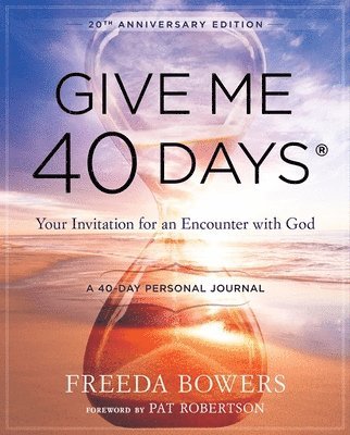 Give Me 40 Days: A Reader's 40 Day Personal Journey 1