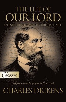 Gene Fedele, Charles Dickens - Life of Our Lord, The, Häftad