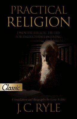 J. C. Ryle, Gene Fedele - Practical Religion, Häftad