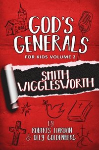 bokomslag God's Generals For Kids - Volume 2: Smith Wigglesworth