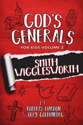 bokomslag God's Generals For Kids - Volume 2: Smith Wigglesworth