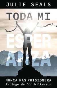 bokomslag Toda Mi Esper Anza (All My Hope)