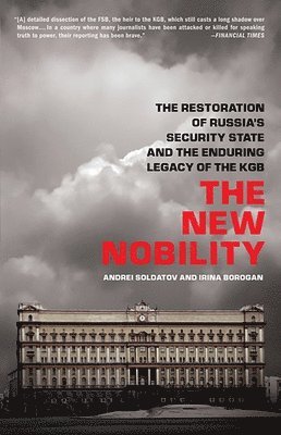 Andrei Soldatov, Irina Borogan - New Nobility, Häftad