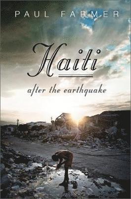 Paul Farmer - Haiti After the Earthquake, Häftad