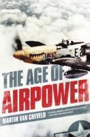 Martin Van Creveld - Age of Airpower, Häftad