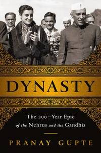 bokomslag Dynasty: The Two-Hundred-Year Epic of the Nehrus and the Gandhis