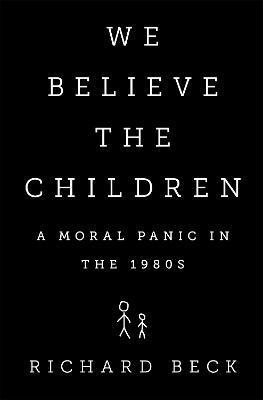 Richard Beck - We Believe the Children, Inbunden