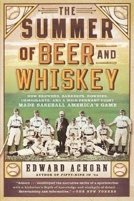 Edward Achorn - Summer of Beer and Whiskey, Häftad