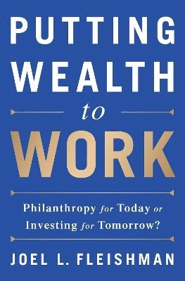 Putting Wealth to Work