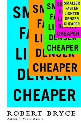 bokomslag Smaller Faster Lighter Denser Cheaper