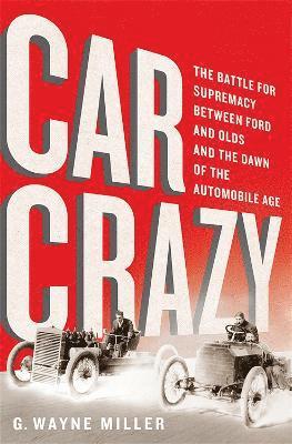 G. Wayne Miller - Car Crazy, Inbunden