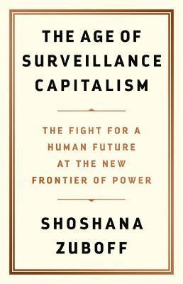 The Age of Surveillance Capitalism 1