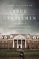 John Hechinger - True Gentlemen, Inbunden. Tillgänglighet: Lägg i varukorg