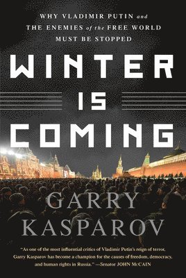 Garry Kasparov - Winter Is Coming, Häftad