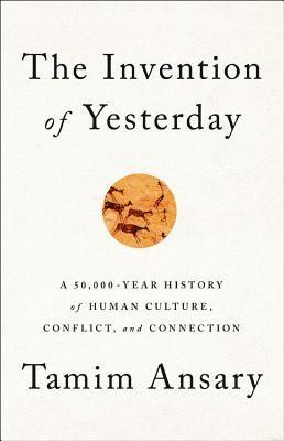 The Invention of Yesterday 1