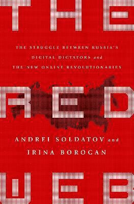 Andrei Soldatov, Irina Borogan - Red Web, Häftad