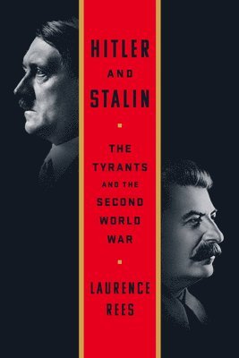 Laurence Rees - Hitler and Stalin, Häftad