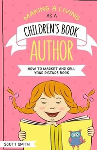 bokomslag Making a Living As a Children's Book Author