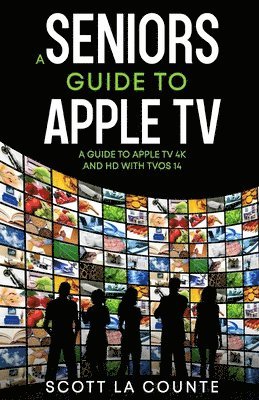 bokomslag A Seniors Guide to Apple TV