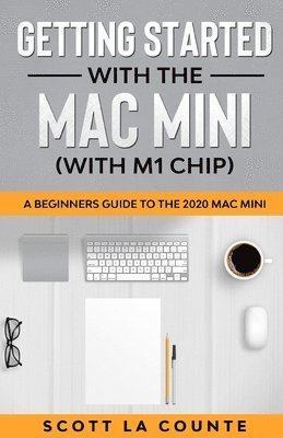 Getting Started With the Mac Mini (With M1 Chip) 1