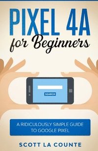 bokomslag Pixel 4A For Beginners
