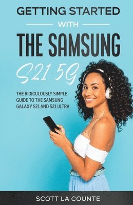 Getting Started With the Samsung S21 5G 1