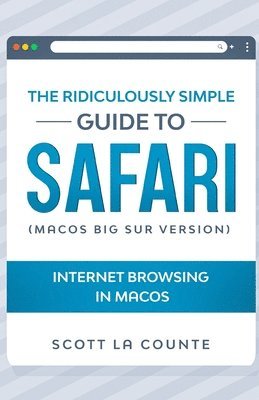 bokomslag The Ridiculously Simple Guide To Safari